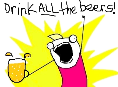 All the beers!